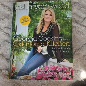 Trisha Yearwood's Georgia Cooking in an Oklahoma Kitchen Cookbook